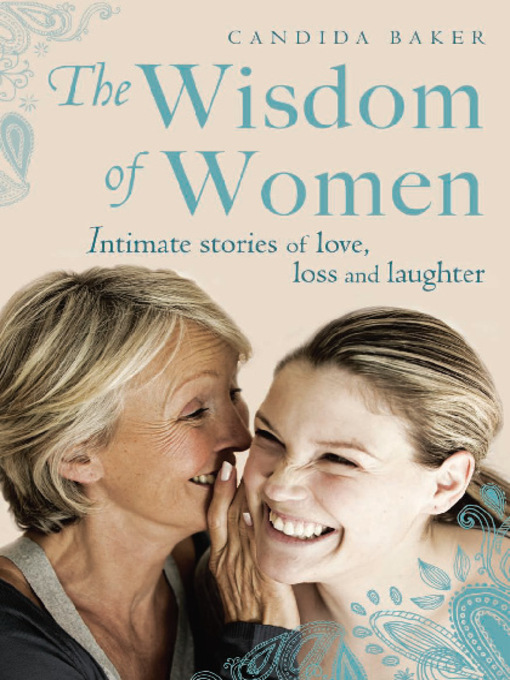 Title details for The Wisdom of Women by Candida Baker - Available